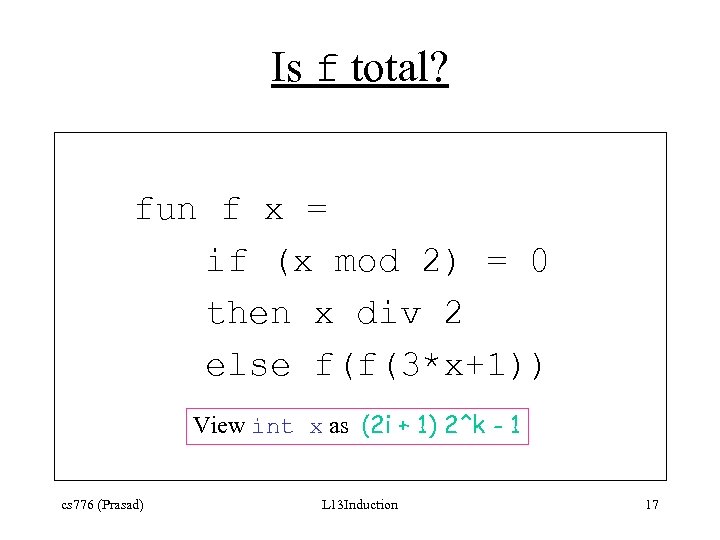 Is f total? fun f x = if (x mod 2) = 0 then