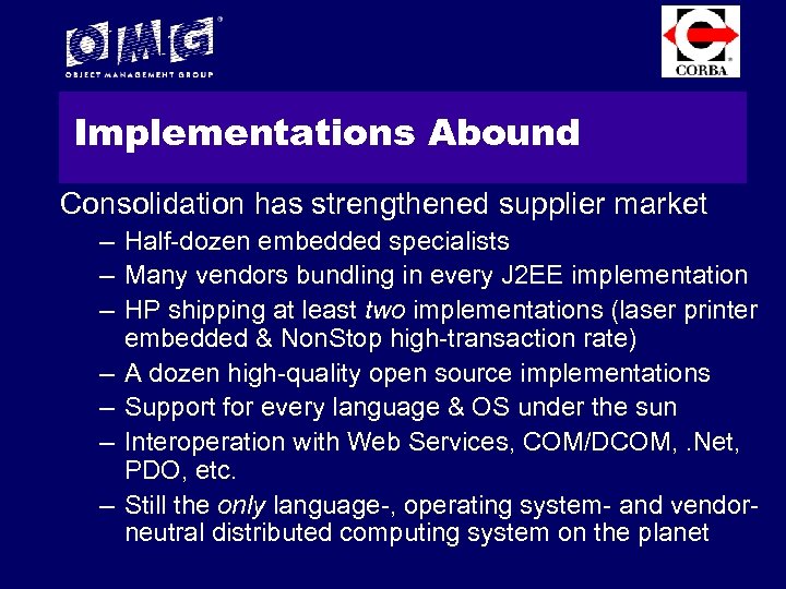 Implementations Abound Consolidation has strengthened supplier market – Half-dozen embedded specialists – Many vendors