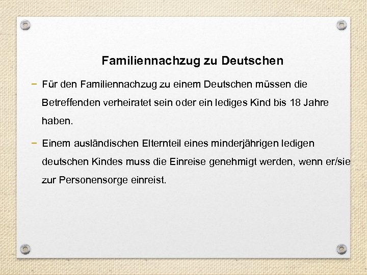 Familiennachzug zu Deutschen − Für den Familiennachzug zu einem Deutschen müssen die Betreffenden verheiratet