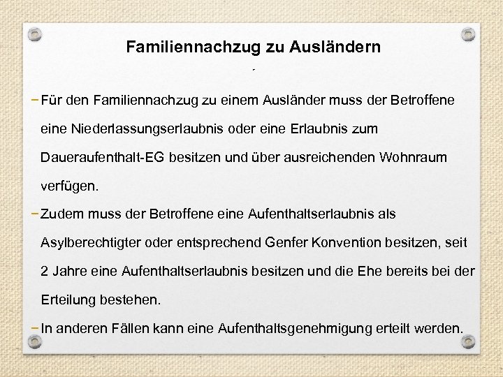 Familiennachzug zu Ausländern ´ − Für den Familiennachzug zu einem Ausländer muss der Betroffene