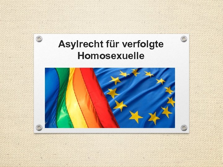 Asylrecht für verfolgte Homosexuelle 