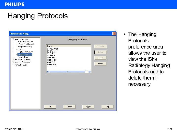 Hanging Protocols • The Hanging Protocols preference area allows the user to view the