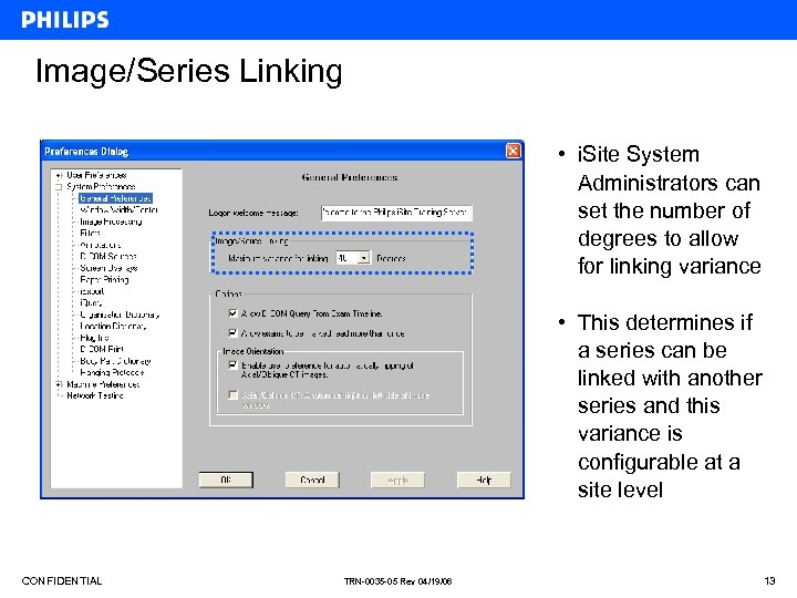 Image/Series Linking • i. Site System Administrators can set the number of degrees to