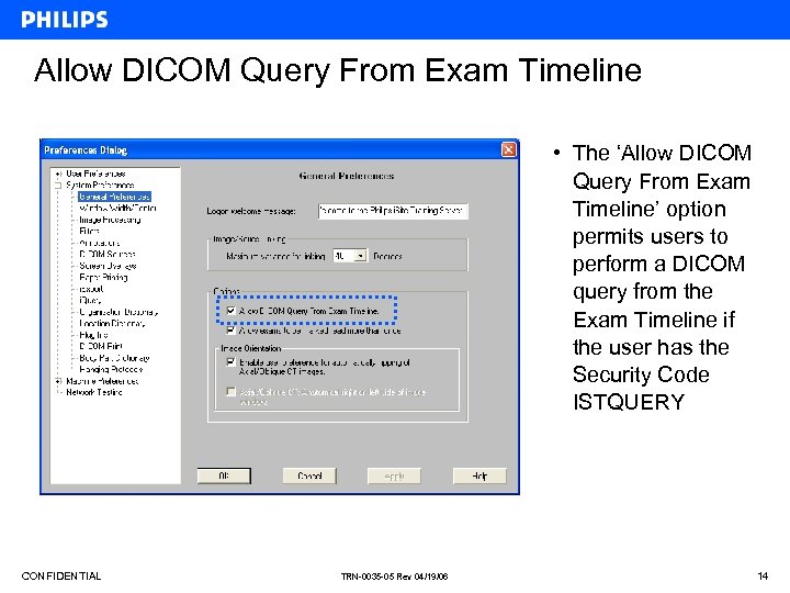 Allow DICOM Query From Exam Timeline • The ‘Allow DICOM Query From Exam Timeline’