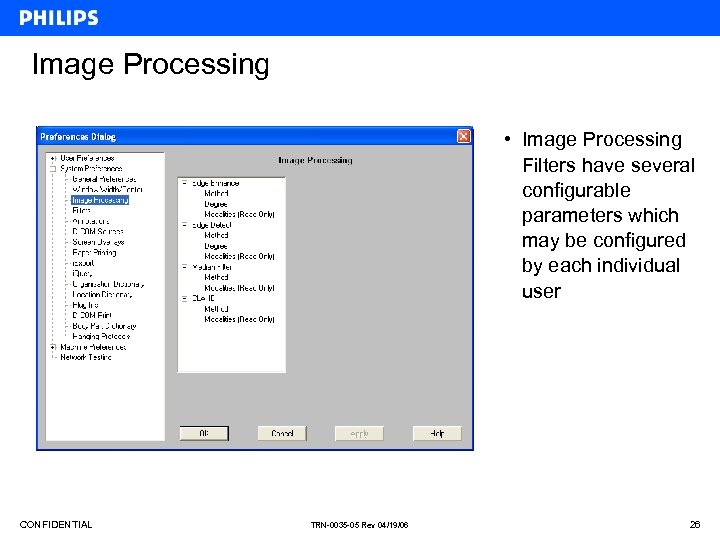 Image Processing • Image Processing Filters have several configurable parameters which may be configured