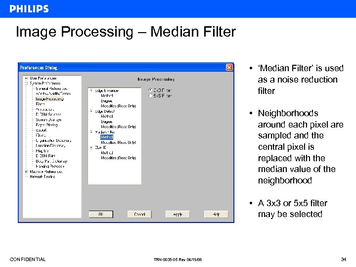 Image Processing – Median Filter • ‘Median Filter’ is used as a noise reduction
