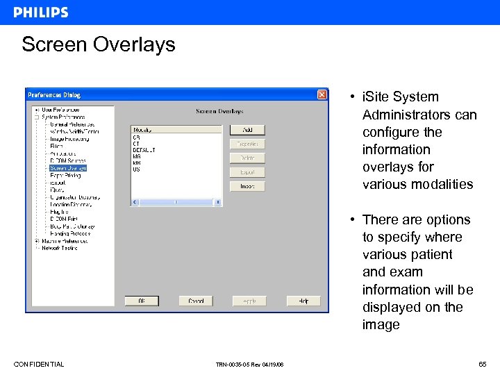 Screen Overlays • i. Site System Administrators can configure the information overlays for various