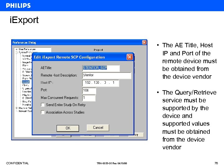 i. Export • The AE Title, Host IP and Port of the remote device