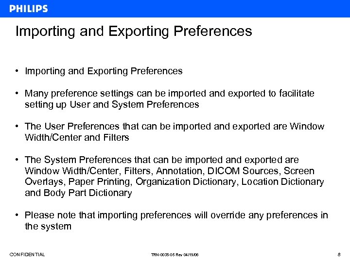 Importing and Exporting Preferences • Many preference settings can be imported and exported to