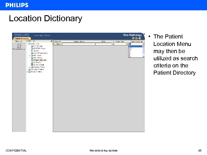 Location Dictionary • The Patient Location Menu may then be utilized as search criteria