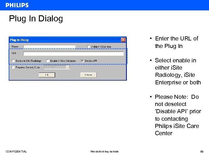 Plug In Dialog • Enter the URL of the Plug In • Select enable