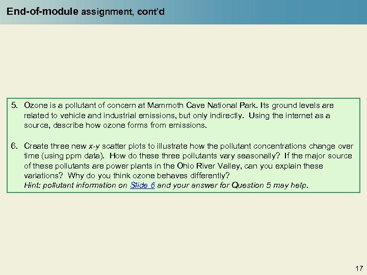 End-of-module assignment, cont’d 5. Ozone is a pollutant of concern at Mammoth Cave National