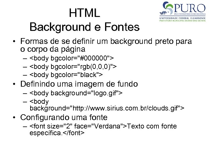 HTML Background e Fontes • Formas de se definir um background preto para o