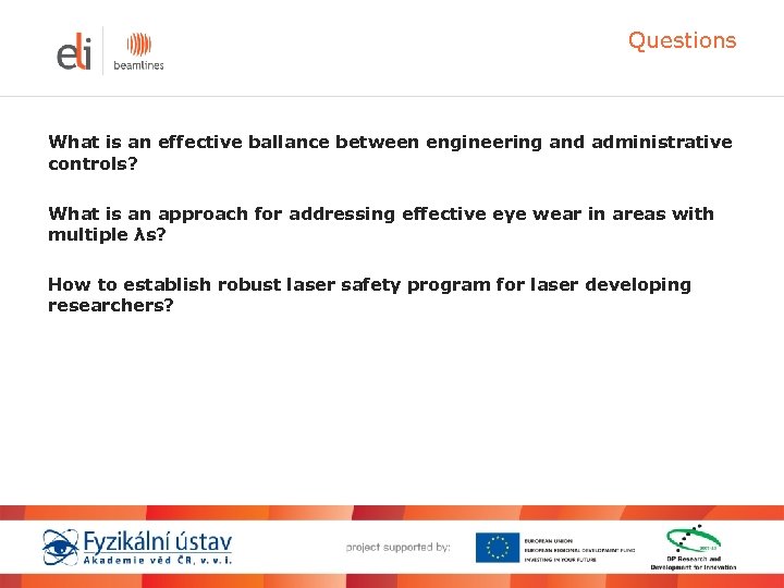 Questions What is an effective ballance between engineering and administrative controls? What is an