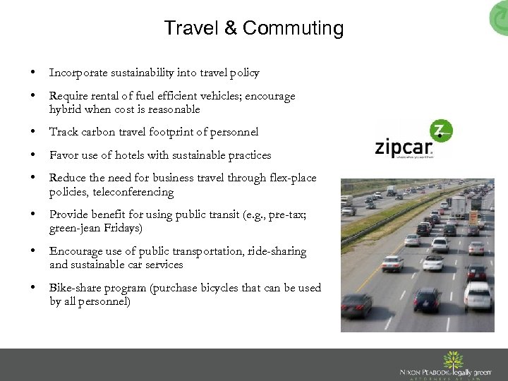 Travel & Commuting • Incorporate sustainability into travel policy • Require rental of fuel