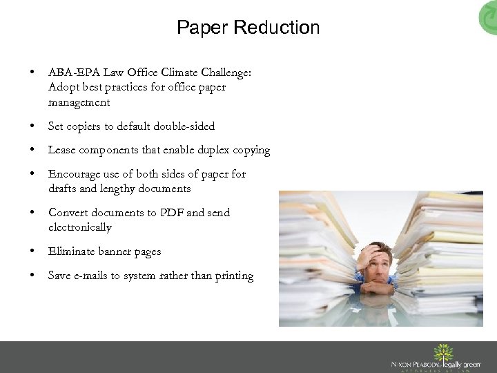 Paper Reduction • ABA-EPA Law Office Climate Challenge: Adopt best practices for office paper