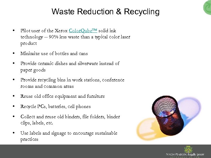 Waste Reduction & Recycling • Pilot user of the Xerox Color. Qube™ solid ink