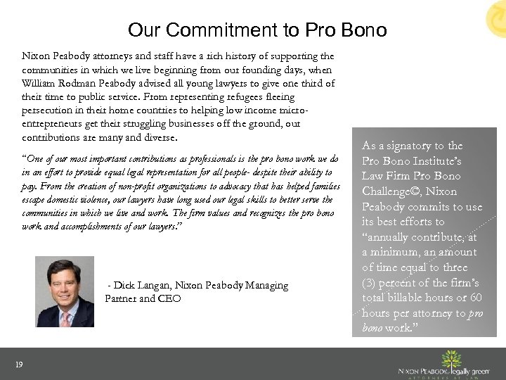 Our Commitment to Pro Bono Nixon Peabody attorneys and staff have a rich history