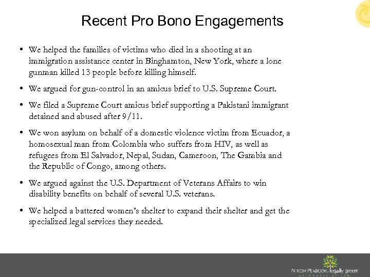 Recent Pro Bono Engagements • We helped the families of victims who died in