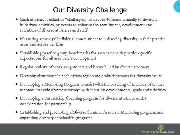 Our Diversity Challenge Each attorney is asked or “challenged” to devote 40 hours annually