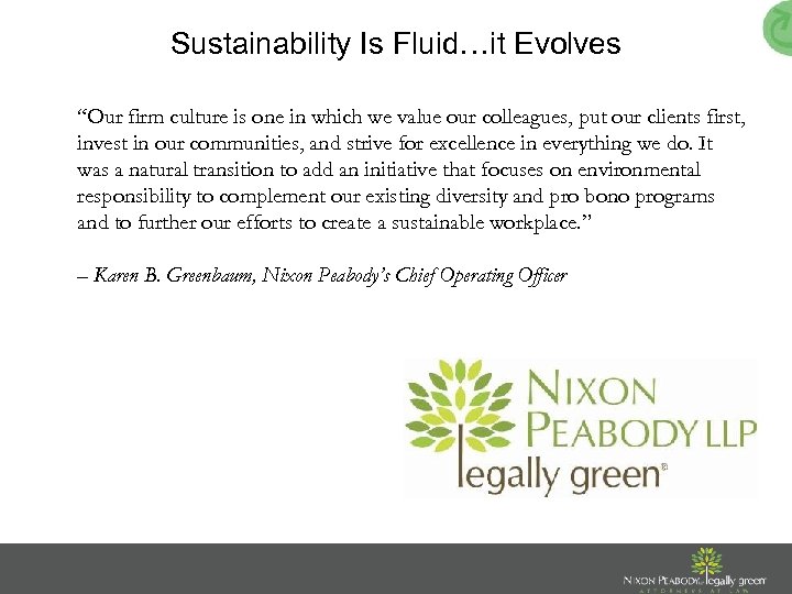Sustainability Is Fluid…it Evolves “Our firm culture is one in which we value our