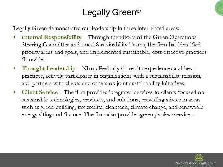 Legally Green® Legally Green demonstrates our leadership in three interrelated areas: • Internal Responsibility—Through