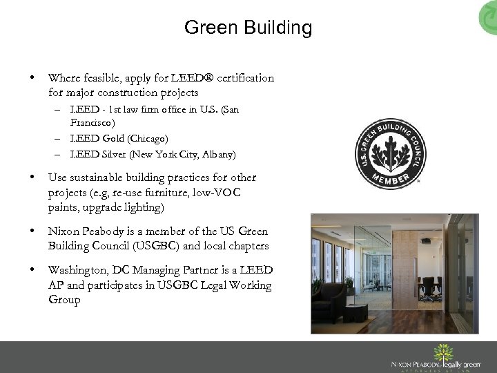 Green Building • Where feasible, apply for LEED® certification for major construction projects –