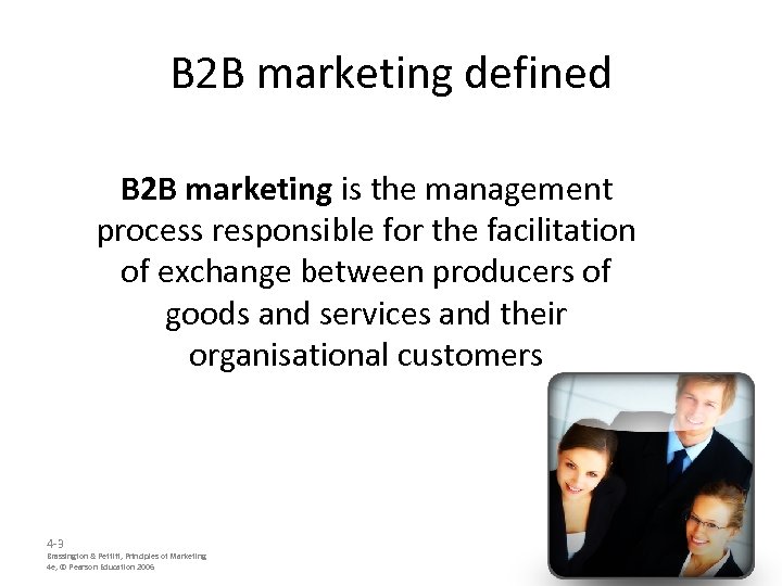 B 2 B marketing defined B 2 B marketing is the management process responsible