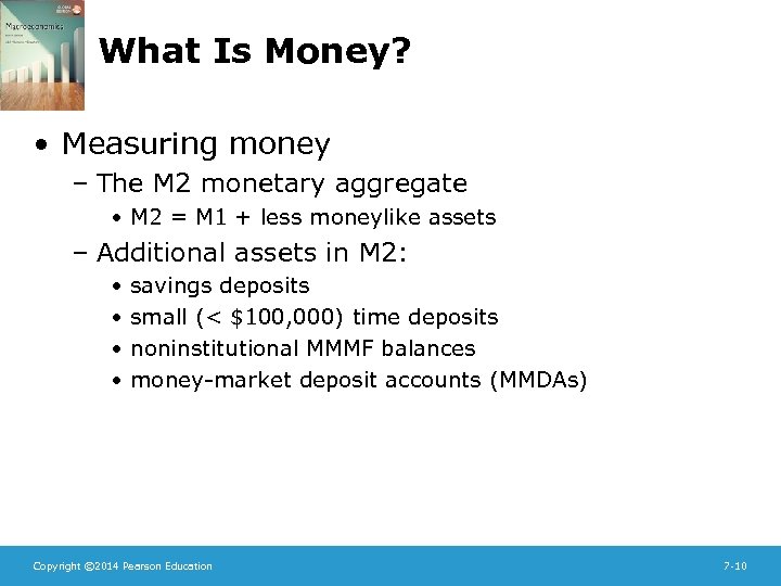 What Is Money? • Measuring money – The M 2 monetary aggregate • M