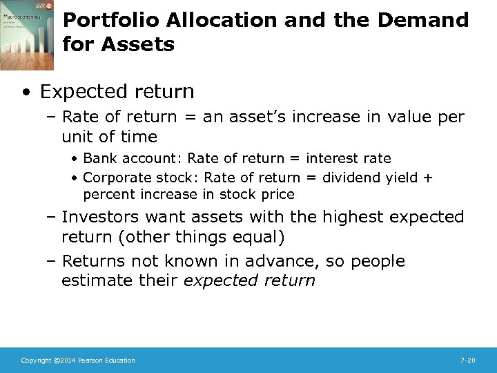 Portfolio Allocation and the Demand for Assets • Expected return – Rate of return