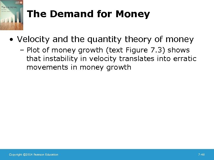 The Demand for Money • Velocity and the quantity theory of money – Plot