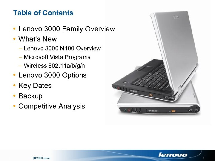 Table of Contents • Lenovo 3000 Family Overview • What’s New – Lenovo 3000