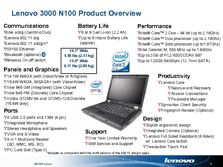 Lenovo 3000 N 100 Product Overview Communications Battery Life Performance Ÿ Intel a/b/g (Centrino