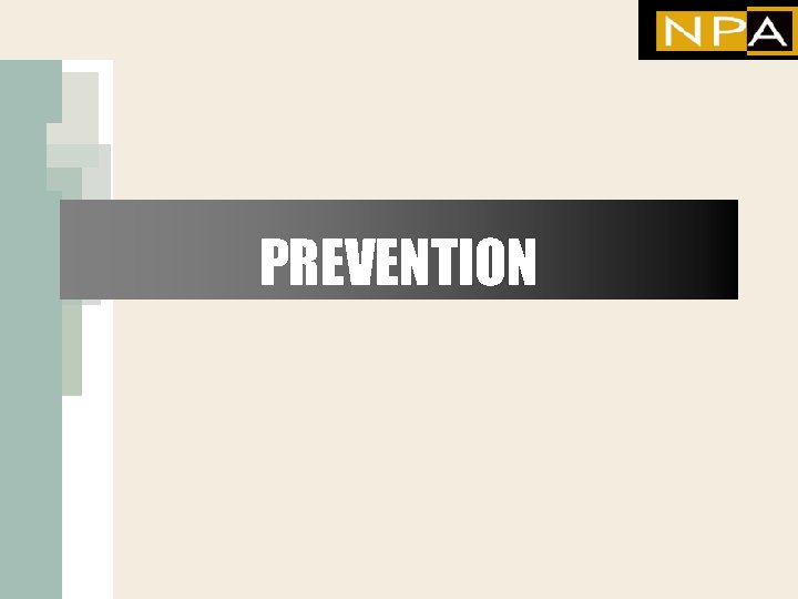 PREVENTION 