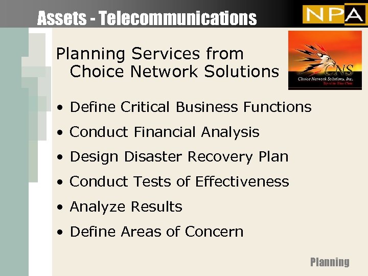 Assets - Telecommunications Planning Services from Choice Network Solutions • Define Critical Business Functions
