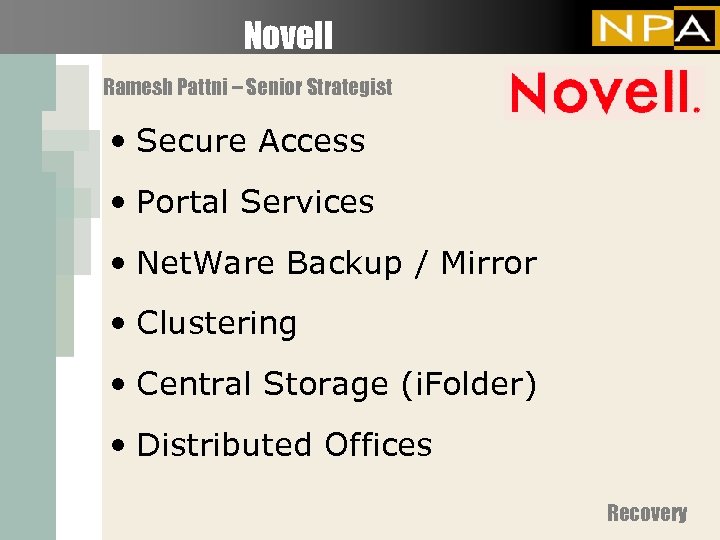 Novell Ramesh Pattni – Senior Strategist • Secure Access • Portal Services • Net.