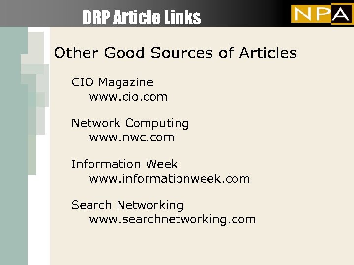 DRP Article Links Other Good Sources of Articles CIO Magazine www. cio. com Network