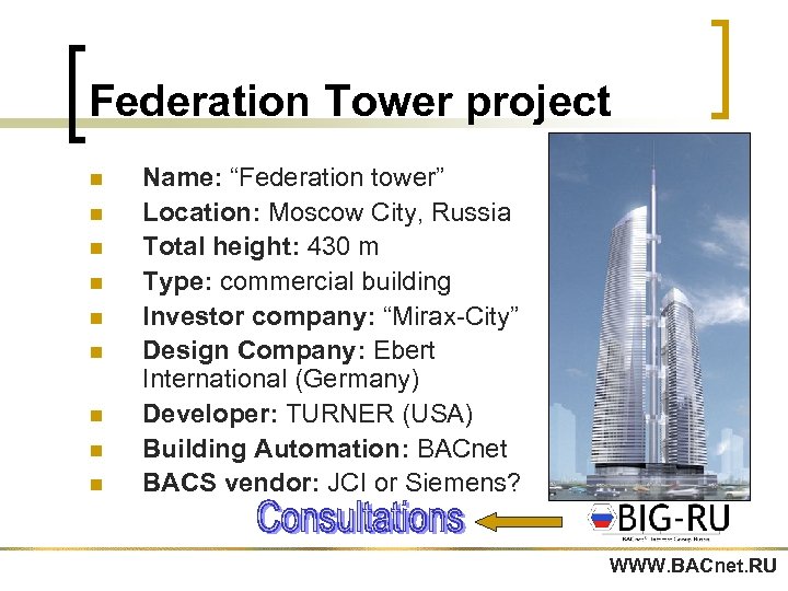 Federation Tower project n n n n n Name: “Federation tower” Location: Moscow City,