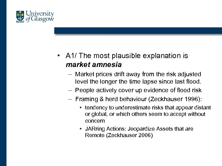  • A 1/ The most plausible explanation is market amnesia – Market prices