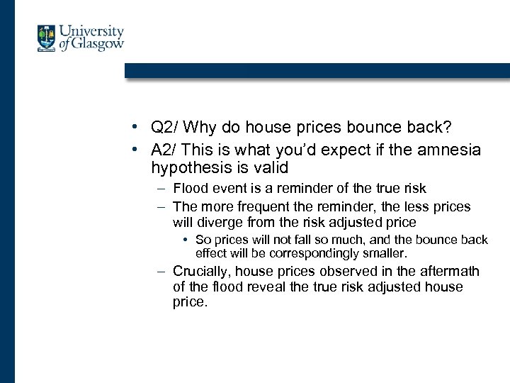  • Q 2/ Why do house prices bounce back? • A 2/ This