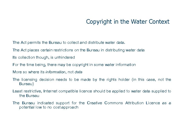 Copyright in the Water Context The Act permits the Bureau to collect and distribute
