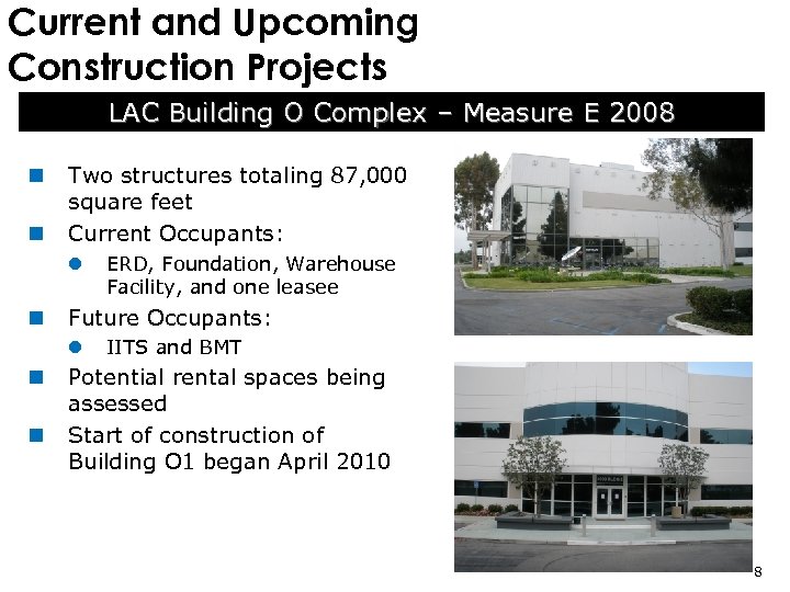Current and Upcoming Construction Projects LAC Building O Complex – Measure E 2008 n