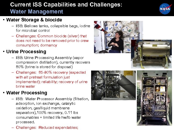Current ISS Capabilities and Challenges: Water Management • Water Storage & biocide – ISS: