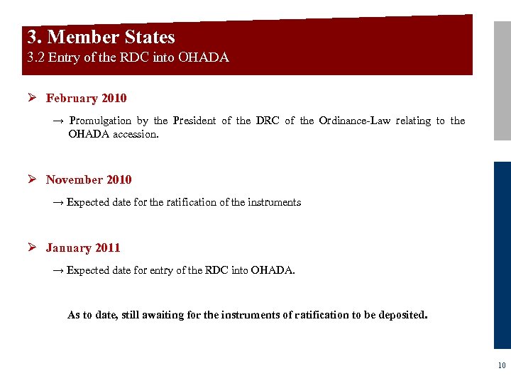 3. Member States 3. 2 Entry of the RDC into OHADA Ø February 2010