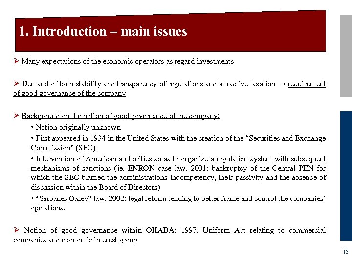 1. Introduction – main issues Ø Many expectations of the economic operators as regard