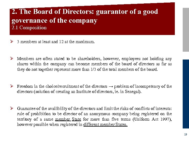 2. The Board of Directors: guarantor of a good governance of the company 2.