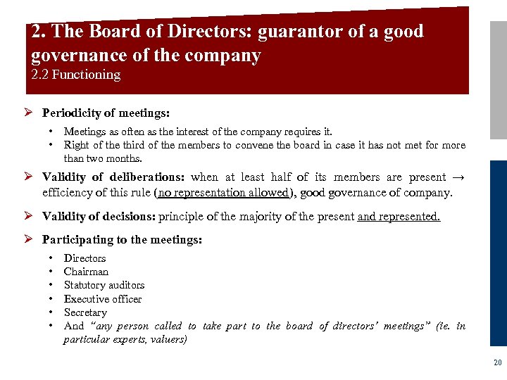 2. The Board of Directors: guarantor of a good governance of the company 2.