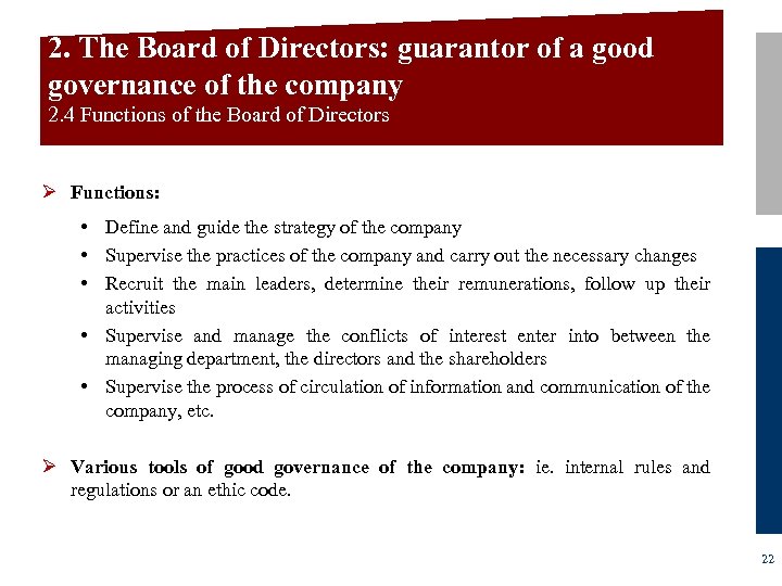 2. The Board of Directors: guarantor of a good governance of the company 2.