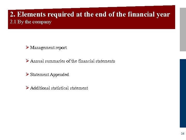 2. Elements required at the end of the financial year 2. 1 By the