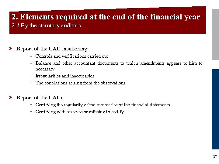 2. Elements required at the end of the financial year 2. 2 By the